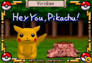 Hey You, Pikachu!