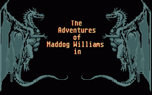The Adventures of Maddog Williams Vol 1. in the Dungeons of Duridian